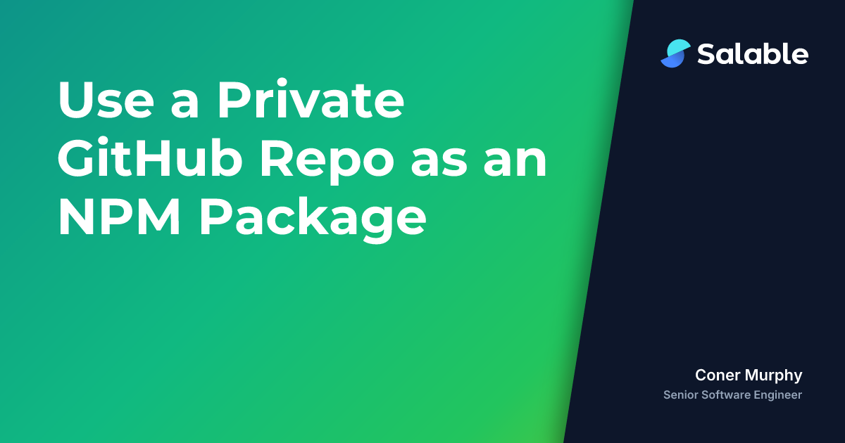 Use a Private GitHub Repo as an NPM Package | Salable Blog